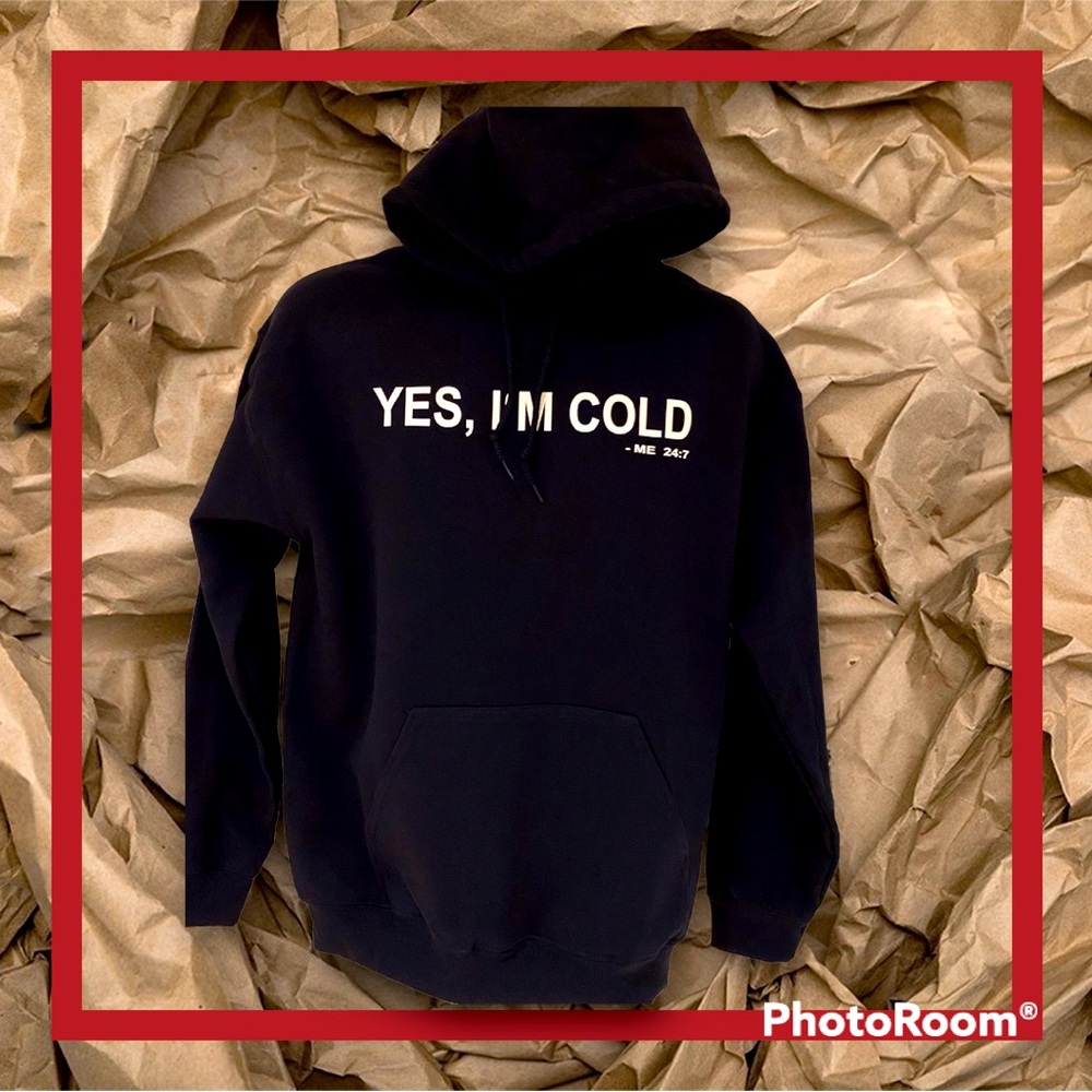 I’m Cold Hoodie Brand New